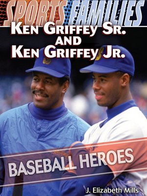 cover image of Ken Griffey Sr. and Ken Griffey Jr.